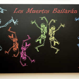 Los Muertos Bailarán by B.A. Bliss